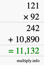 How to calculate 121 times 92 using long multiplication How to calculate 121 times 92 using long multiplication