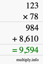 How to calculate 123 times 78 using long multiplication How to calculate 123 times 78 using long multiplication