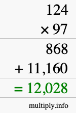 How to calculate 124 times 97 using long multiplication How to calculate 124 times 97 using long multiplication