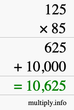 How to calculate 125 times 85 using long multiplication How to calculate 125 times 85 using long multiplication