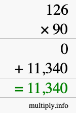 How to calculate 126 times 90 using long multiplication How to calculate 126 times 90 using long multiplication