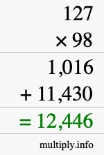 How to calculate 127 times 98 using long multiplication How to calculate 127 times 98 using long multiplication