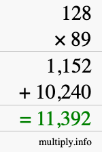 How to calculate 128 times 89 using long multiplication How to calculate 128 times 89 using long multiplication