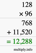 How to calculate 128 times 96 using long multiplication How to calculate 128 times 96 using long multiplication