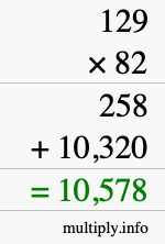 How to calculate 129 times 82 using long multiplication How to calculate 129 times 82 using long multiplication