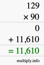 How to calculate 129 times 90 using long multiplication How to calculate 129 times 90 using long multiplication