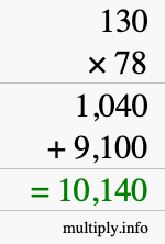 How to calculate 130 times 78 using long multiplication How to calculate 130 times 78 using long multiplication