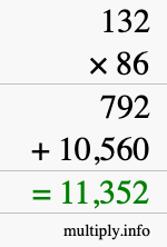 How to calculate 132 times 86 using long multiplication How to calculate 132 times 86 using long multiplication