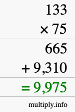 How to calculate 133 times 75 using long multiplication How to calculate 133 times 75 using long multiplication