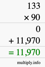 How to calculate 133 times 90 using long multiplication How to calculate 133 times 90 using long multiplication