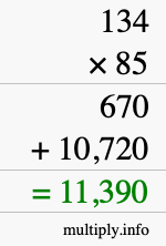 How to calculate 134 times 85 using long multiplication How to calculate 134 times 85 using long multiplication
