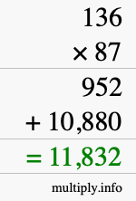 How to calculate 136 times 87 using long multiplication How to calculate 136 times 87 using long multiplication