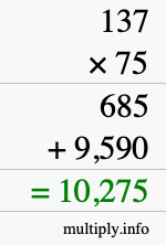 How to calculate 137 times 75 using long multiplication How to calculate 137 times 75 using long multiplication