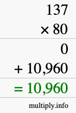 How to calculate 137 times 80 using long multiplication How to calculate 137 times 80 using long multiplication