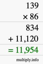How to calculate 139 times 86 using long multiplication How to calculate 139 times 86 using long multiplication