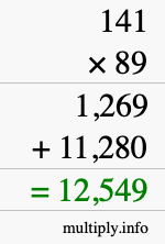 How to calculate 141 times 89 using long multiplication How to calculate 141 times 89 using long multiplication