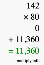 How to calculate 142 times 80 using long multiplication How to calculate 142 times 80 using long multiplication