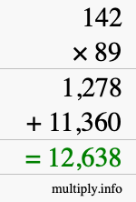 How to calculate 142 times 89 using long multiplication How to calculate 142 times 89 using long multiplication