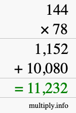 How to calculate 144 times 78 using long multiplication How to calculate 144 times 78 using long multiplication