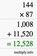 How to calculate 144 times 87 using long multiplication How to calculate 144 times 87 using long multiplication