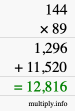 How to calculate 144 times 89 using long multiplication How to calculate 144 times 89 using long multiplication