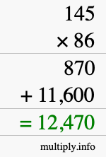 How to calculate 145 times 86 using long multiplication How to calculate 145 times 86 using long multiplication