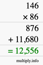 How to calculate 146 times 86 using long multiplication How to calculate 146 times 86 using long multiplication