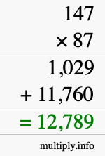 How to calculate 147 times 87 using long multiplication How to calculate 147 times 87 using long multiplication
