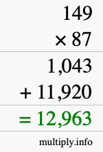 How to calculate 149 times 87 using long multiplication How to calculate 149 times 87 using long multiplication