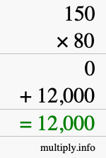 How to calculate 150 times 80 using long multiplication How to calculate 150 times 80 using long multiplication