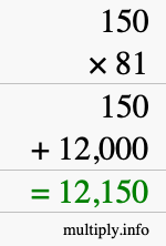 How to calculate 150 times 81 using long multiplication