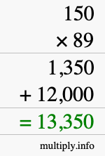 How to calculate 150 times 89 using long multiplication How to calculate 150 times 89 using long multiplication