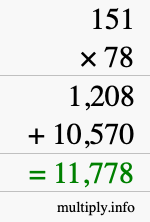 How to calculate 151 times 78 using long multiplication How to calculate 151 times 78 using long multiplication