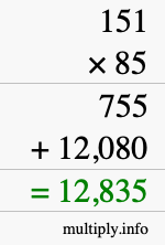 How to calculate 151 times 85 using long multiplication How to calculate 151 times 85 using long multiplication