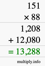 How to calculate 151 times 88 using long multiplication How to calculate 151 times 88 using long multiplication