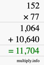 How to calculate 152 times 77 using long multiplication