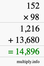 How to calculate 152 times 98 using long multiplication How to calculate 152 times 98 using long multiplication