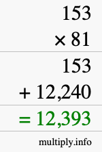 How to calculate 153 times 81 using long multiplication