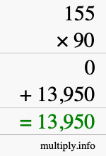 How to calculate 155 times 90 using long multiplication How to calculate 155 times 90 using long multiplication