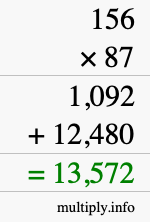 How to calculate 156 times 87 using long multiplication How to calculate 156 times 87 using long multiplication