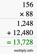 How to calculate 156 times 88 using long multiplication How to calculate 156 times 88 using long multiplication