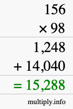 How to calculate 156 times 98 using long multiplication How to calculate 156 times 98 using long multiplication