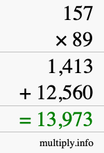 How to calculate 157 times 89 using long multiplication How to calculate 157 times 89 using long multiplication