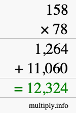 How to calculate 158 times 78 using long multiplication How to calculate 158 times 78 using long multiplication