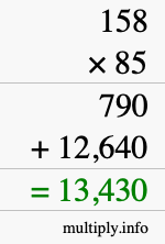 How to calculate 158 times 85 using long multiplication How to calculate 158 times 85 using long multiplication