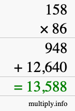 How to calculate 158 times 86 using long multiplication How to calculate 158 times 86 using long multiplication