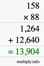 How to calculate 158 times 88 using long multiplication How to calculate 158 times 88 using long multiplication
