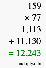 How to calculate 159 times 77 using long multiplication