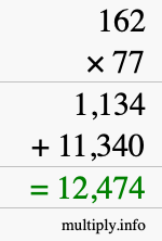 How to calculate 162 times 77 using long multiplication