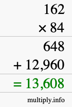 How to calculate 162 times 84 using long multiplication How to calculate 162 times 84 using long multiplication